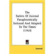 The Satires Of Juvenal Paraphrastically Imitated And Adapted To The Times