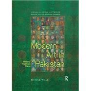 Modern Art in Pakistan: History, Tradition, Place