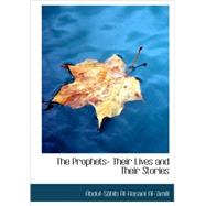The Prophets: Their Lives and Their Stories