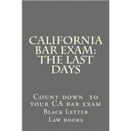 California Bar Exam the Last Days
