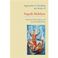 Approaches to Teaching the Works of Naguib Mahfouz