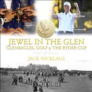 Jewel in the Glen; Gleneagles, Golf and the Ryder Cup