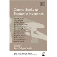 Central Banks As Economic Institutions