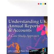 Understanding UK Annual Reports and Accounts A Case Study Approach