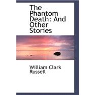 The Phantom Death: And Other Stories