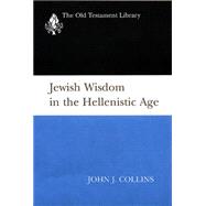 Jewish Wisdom in the Hellenistic Age