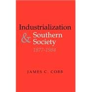 Industrialization And Southern Society, 1877-1984