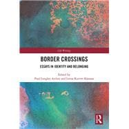 Border Crossings: Essays in Identity and Belonging