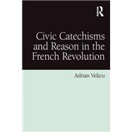 Civic Catechisms and Reason in the French Revolution