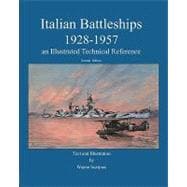 Italian Battleships 1928-1957 an Illustrated Technical Reference
