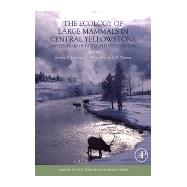 The Ecology of Large Mammals in Central Yellowstone: Sixteen Years of Integrated Field Studies