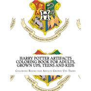 Harry Potter Artifacts Coloring Book for Adults, Grown Ups, Teens and Kids