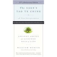 The Sage's Tao Te Ching, 25th Anniversary Edition Ancient Advice for the Second Half of Life