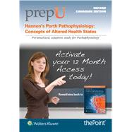 prepU for Hannon's Porth Pathophysiology Concepts of Altered Health States