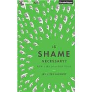 Is Shame Necessary?: New Uses for an Old Tool; Library Edition