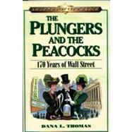 The Plungers and the Peacocks: 170 Years of Wall Street