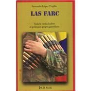 Las FARC / The Revolutionary Armed Forces of Colombia,9786074571097