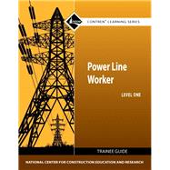 Power Line Worker Level 1 Trainee Guide,9780132571098