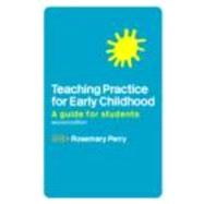Teaching Practice for Early Childhood: A Guide for Students