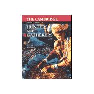 The Cambridge Encyclopedia of Hunters and Gatherers