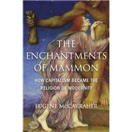 The Enchantments of Mammon