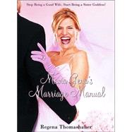Mama Gena's Marriage Manual : Stop Being a Good Wife, Start Being a Sister Goddess