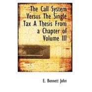 The Call System Versus the Single Tax a Thesis from a Chapter of Volume III