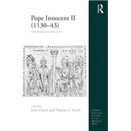 Pope Innocent II (1130-43): The World vs the City