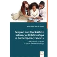 Religion and Black/White Interracial Relationships in Contemporary Society