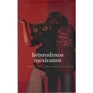 Heterodoxos mexicanos. Una antología dialogada