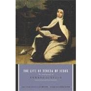 The Life of Teresa of Jesus The Autobiography of Teresa of Avila