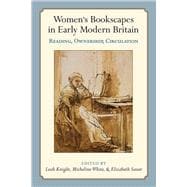 Women’s Bookscapes in Early Modern Britain