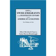 Lists of Swiss Emigrants in the Eighteenth Century to the American Colonies