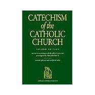 Catechism of the Catholic Church: Revised in Accordance With the Official Latin Text Promulgated by Pope John Paul II