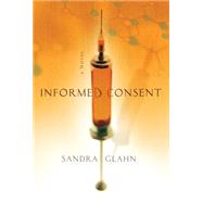 Informed Consent A Novel