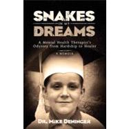 Snakes in My Dreams: A Mental Health Therapist's Odyssey from Hardship to Healer