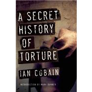 A Secret History of Torture