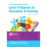 A Complete Guide to the Level 4 Certificate in Education and Training Second Edition