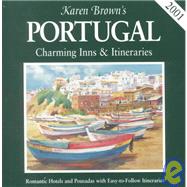 Karen Brown's Portugal : Charming Inns and Itineraries 2001