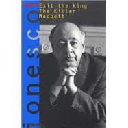 Exit the King and Other Plays; Exit the King, The Killer, and Macbett