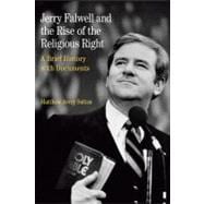 Jerry Falwell and the Rise of the Religious Right A Brief History with Documents
