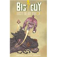 Big Guy and Rusty the Boy Robot (Second Edition)