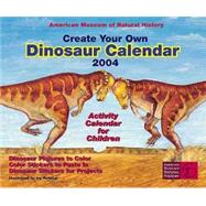 Create Your Own Dinosaur 2004 Calendar