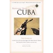 Travelers' Tales Cuba True Stories