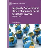 Inequality, Socio-cultural Differentiation and Social Structures in Africa