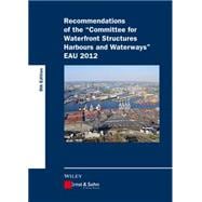 Recommendations of the Committee for Waterfront Structures Harbours and Waterways EAU 2012