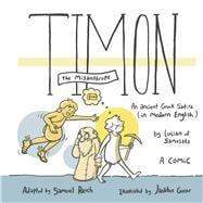 Timon An Ancient Greek Satire in Modern English