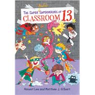 The Super Awful Superheroes of Classroom 13