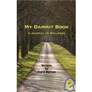 My Dammit Book: A Journey to Wellness