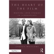 The Heart of the Film: Writing Love Stories in Screenplays
